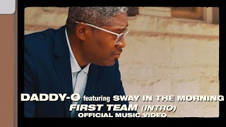 Daddy - O FIRST TEAM INTRO featuring Sway In The Morning OFFICIAL MUSIC VIDEO