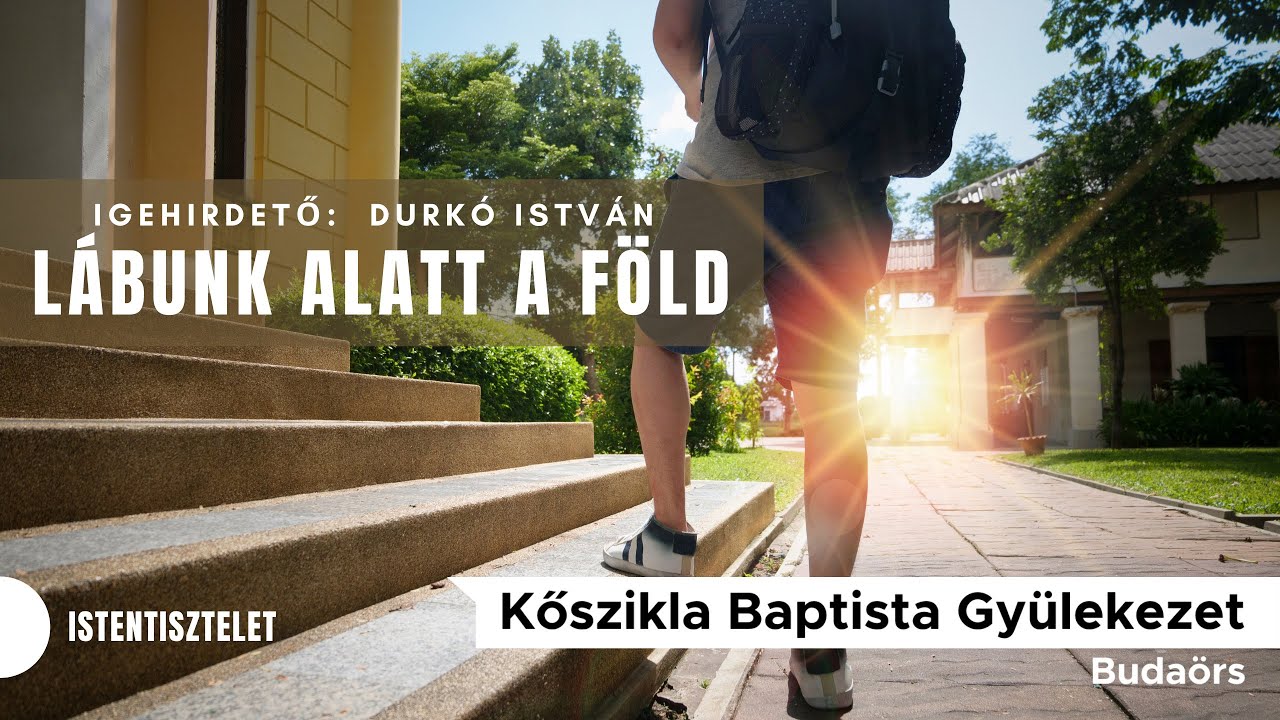 2021.11.14. Durkó István - Lábunk alatt a föld