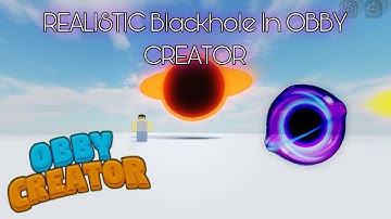 How To Make A REALISTIC Blackhole In OBBY CREATOR! [ORIGINAL]