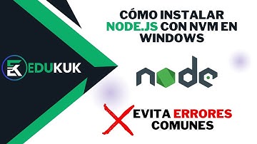 Cómo Instalar Node.js con NVM en Windows (Evita Errores Comunes) ⚙️