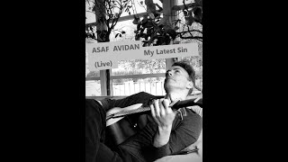 ASAF AVIDAN  My Latest Sin  (Live)