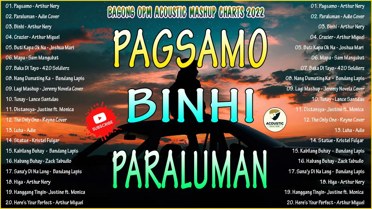 PAGSAMO X BINHI X PARALUMAN | Bagong OPM Acoustic Mashup Charts 2022 | Arthur Nery x Adie x Nobita 💖