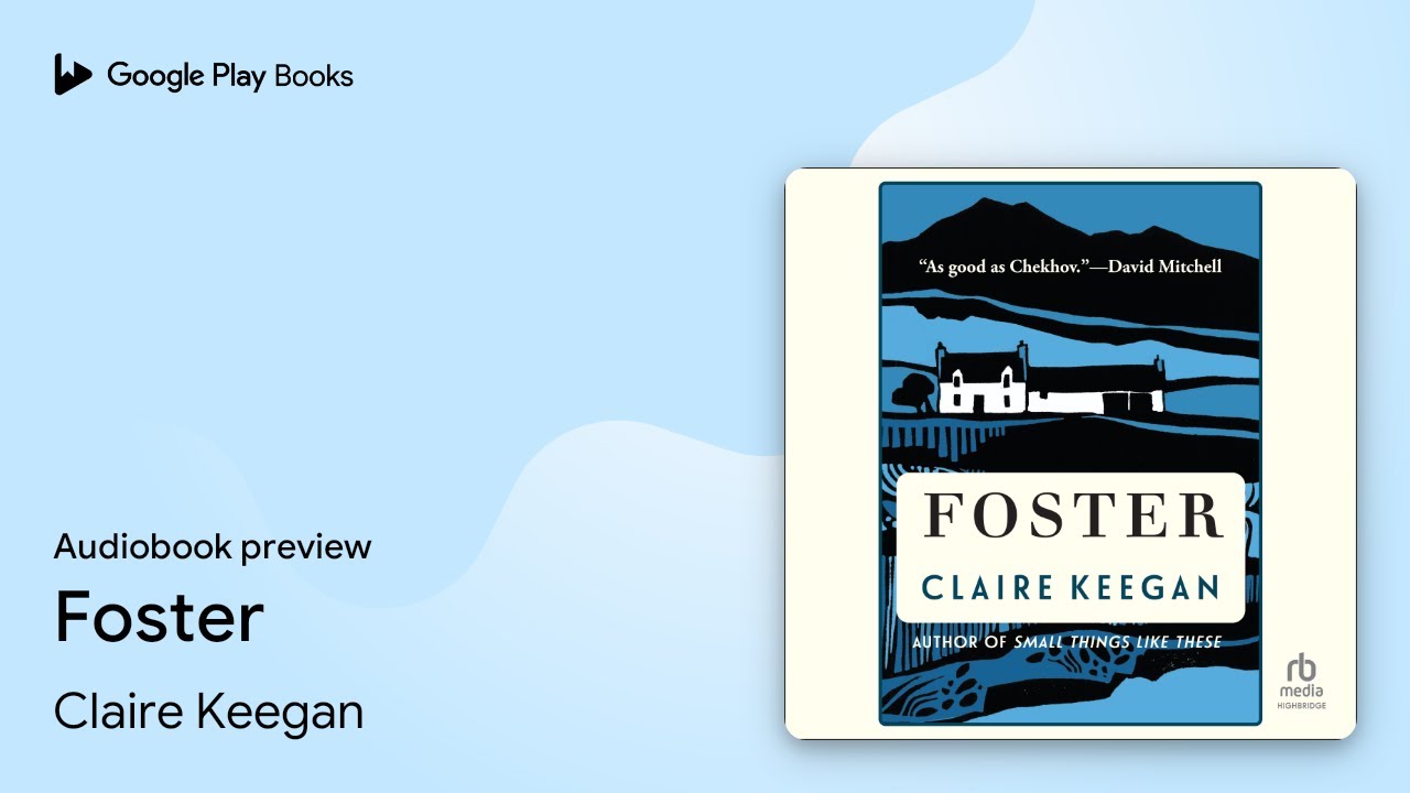 Foster by Claire Keegan · Audiobook preview - YouTube