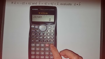 CALCULATE THE DOT PRODUCT OF TWO VECTORS USING CASIO FX-570MS
