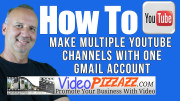 How To Make Multiple YouTube Channels With One Gmail Account