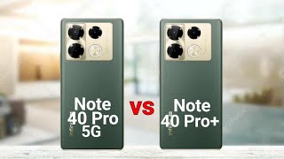 Infinix Note 40 Pro 5G vs Infinix Note 40 Pro Plus