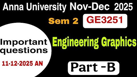GE 3251|Engineering Graphics|important questions|Nov Dec 2025|Anna University 
