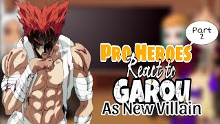 Pro Heroes react to Garou As New Villain // Part 2 // OPM // Gacha Club