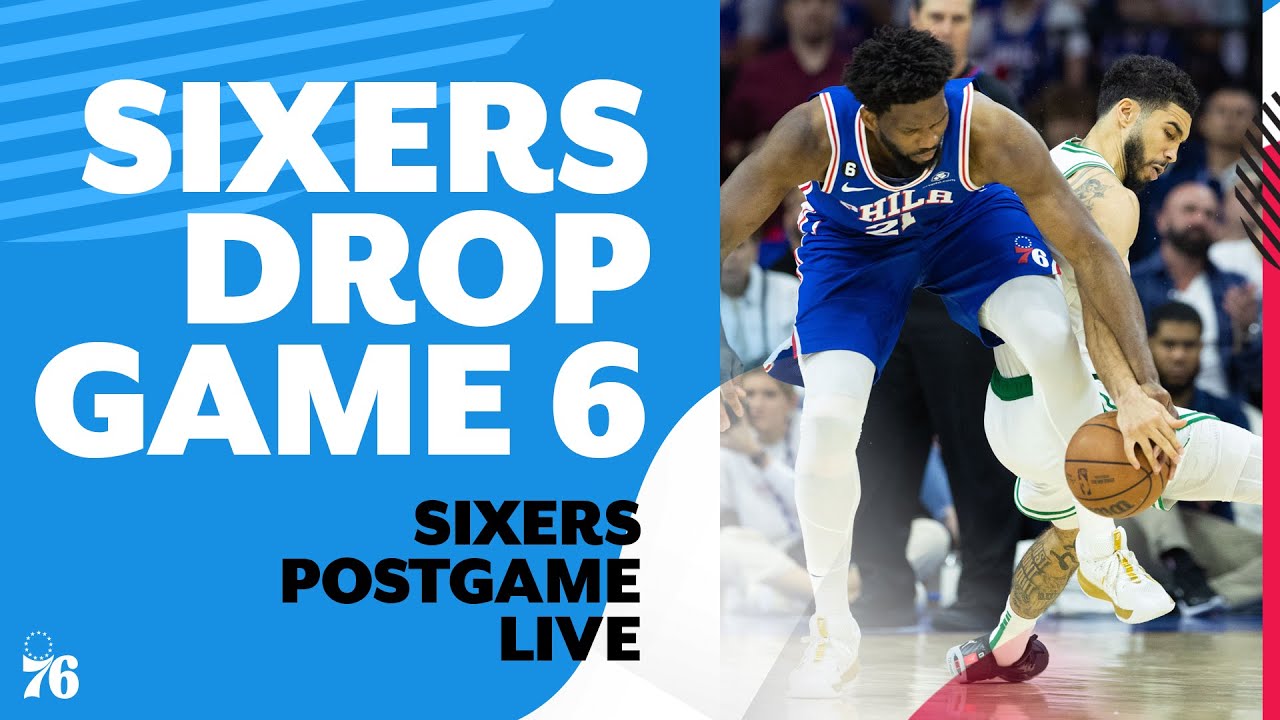 Sixers drop Game 6 with BRUTAL fourth quarter against Celtics Sixers PostGame Live