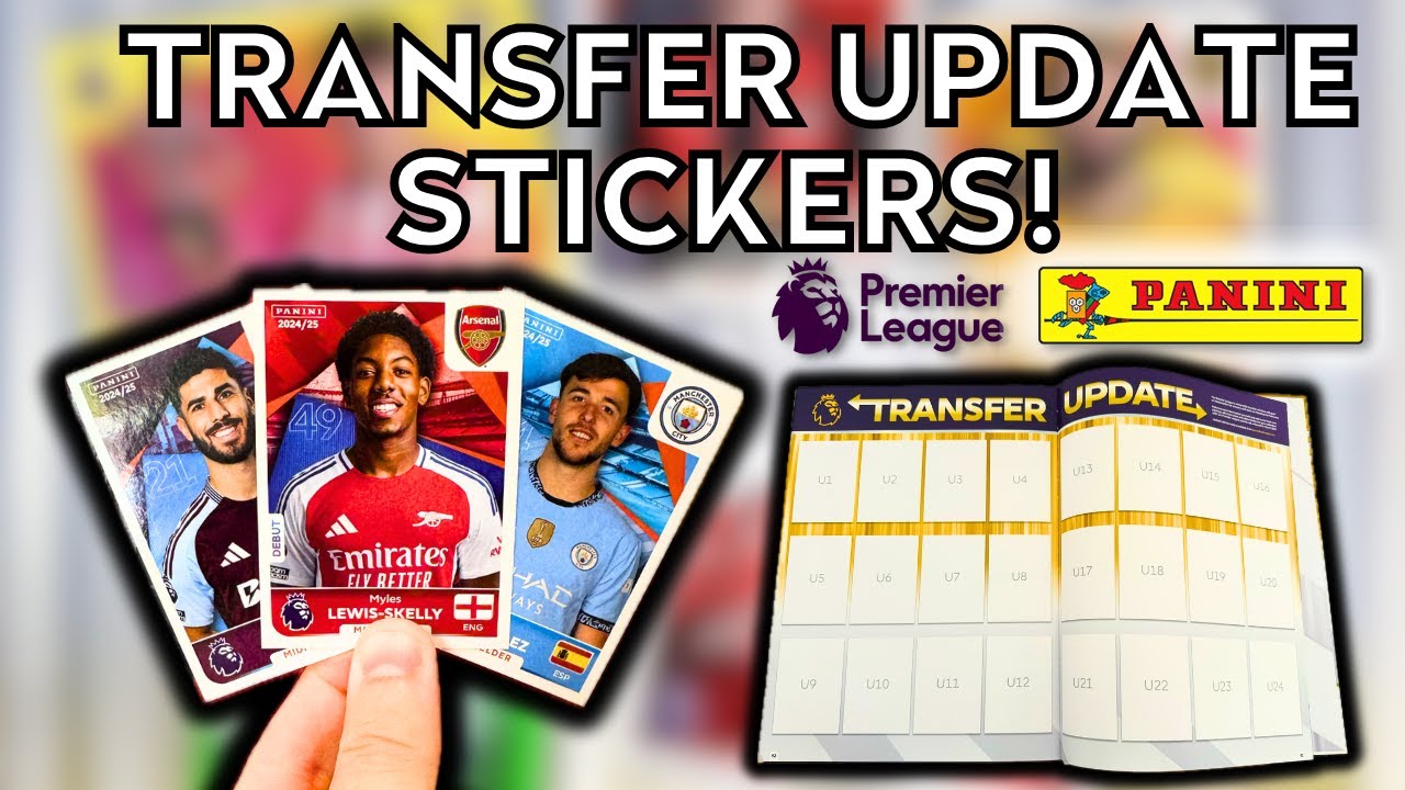TRANSFER UPDATE STICKER SET OPENING! | PANINI PREMIER LEAGUE STICKERS ...