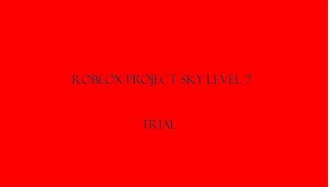 [Patched] New Roblox Exploit : Project sky level 7 exploit {no Loadstring} {sales closed} {patched}