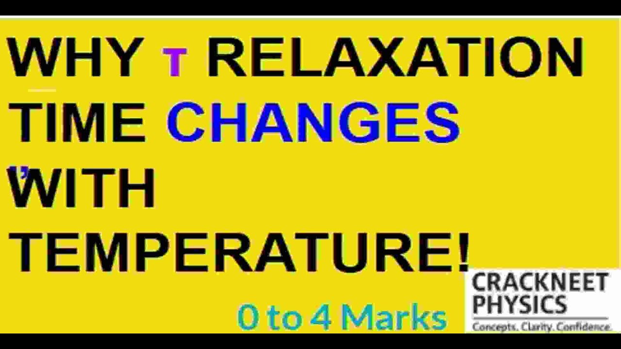Why Relaxation Time τ Depends on Temperature but Not on E Field | NCERT Exemplar