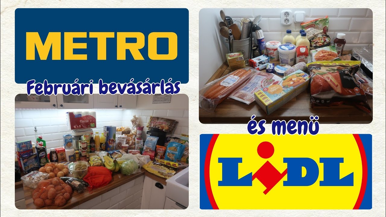 FEBRUÁRI BEVÁSÁRLÁS ÉS MENÜ TERV / LIDL, METRO HAUL