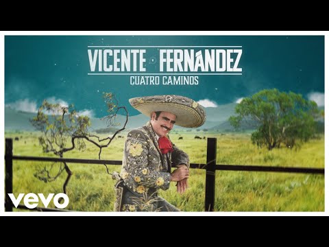 Putar Cuatro Caminos - Vicente Fernández