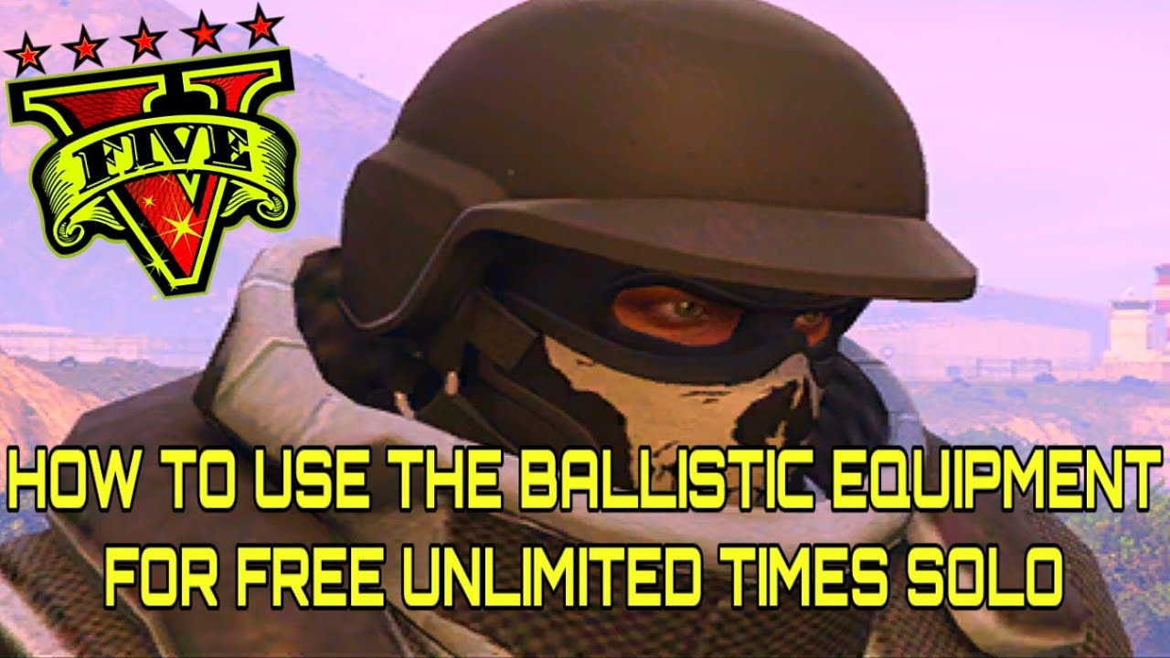 (GTA 5) HOW TO USE THE BALLISTIC EQUIPMENT FOR FREE 100 SOLO YouTube