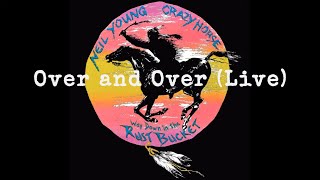 Neil Young & Crazy Horse - Over and Over (Official Live Audio)