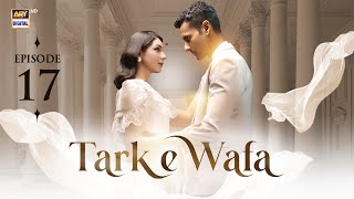 Tark E Wafa Episode 17 24 July 2024 English Subles Ary Digital Drama