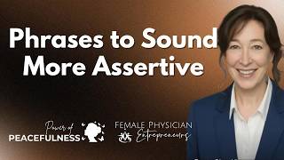 How to Sound More Assertive at Work (Phrases Every Woman Leader Needs)