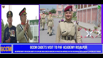 Visit of GCCM cadets to PAF ACADEMY RAISAL PUR  on Passing Out Parade. Grooming leaders of Pak