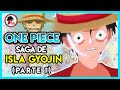 One Piece: Hablemos de la SAGA de la ISLA GYOJIN (Parte 1)