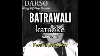 BATRAWALI KARAOKE  persi koplo bajidor