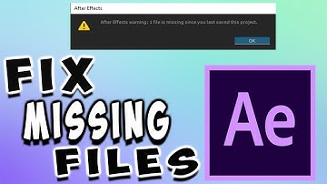 How To Fix Missing Files Error In After Effects 2018