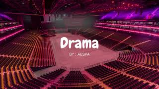 AESPA - DRAMA but you're in an empty arena 🎧🎶