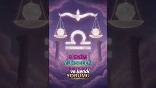 8 EKİM YÜKSELEN TERAZİ #günlükyorum #teraziburcu