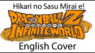 Download lagu Hikari no Sasu Mirai e! (DBZ: Infinite World OP) - English Cover by WL