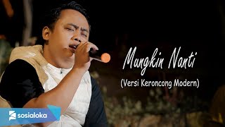 Mungkin Nanti - Peterpan / Noah ( New Normal Keroncong Modern Cover )