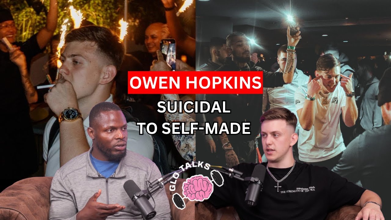 OWEN HOPKINS - SUICIDAL TO SELFMADE (GloTalks Ep37)