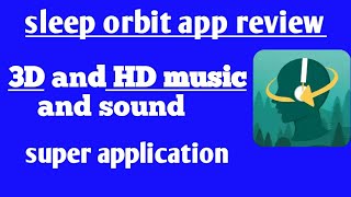 Sleep Orbit app reviews 3D and HD sound and music screenshot 4