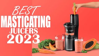 Top 10 Best Masticating Juicers In 2023