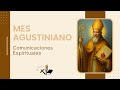 Comunicaciones Espirituales - Mes Agustiniano 