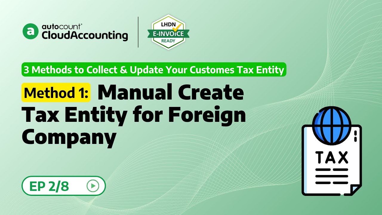 9 Method 1: Manual Create Tax Entity for Foreign Company