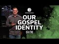 We Are MISSIONARIES (2/3) | Our Gospel Identity | Pastor Dan Williams
