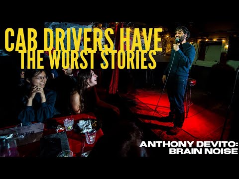 Anthony DeVito: Cab Drivers Have the Worst Stories I Stand up from "Brain Noise"