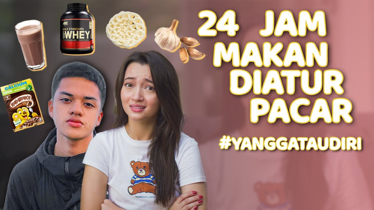 24 JAM MAKAN DIATUR PACAR #NYEBELIN