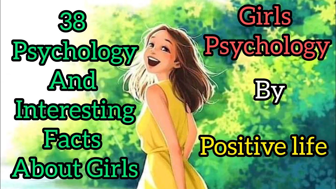 38 psychology and interesting facts about girls positive life YouTube