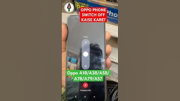 OPPO A18 / A38 / A57 / A58 / A78 5G Switch off kaise kare||How to turn off oppo A38 /A58 / A78 / A18