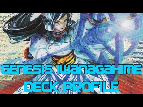 Genesis Iwanagahime Deck Profile