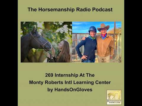 269 Internship at the Monty Roberts Intl Learning Center, by HandsOnGloves