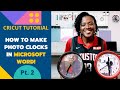 HOW TO MAKE A PHOTO CLOCK IN MICROSOFT WORD