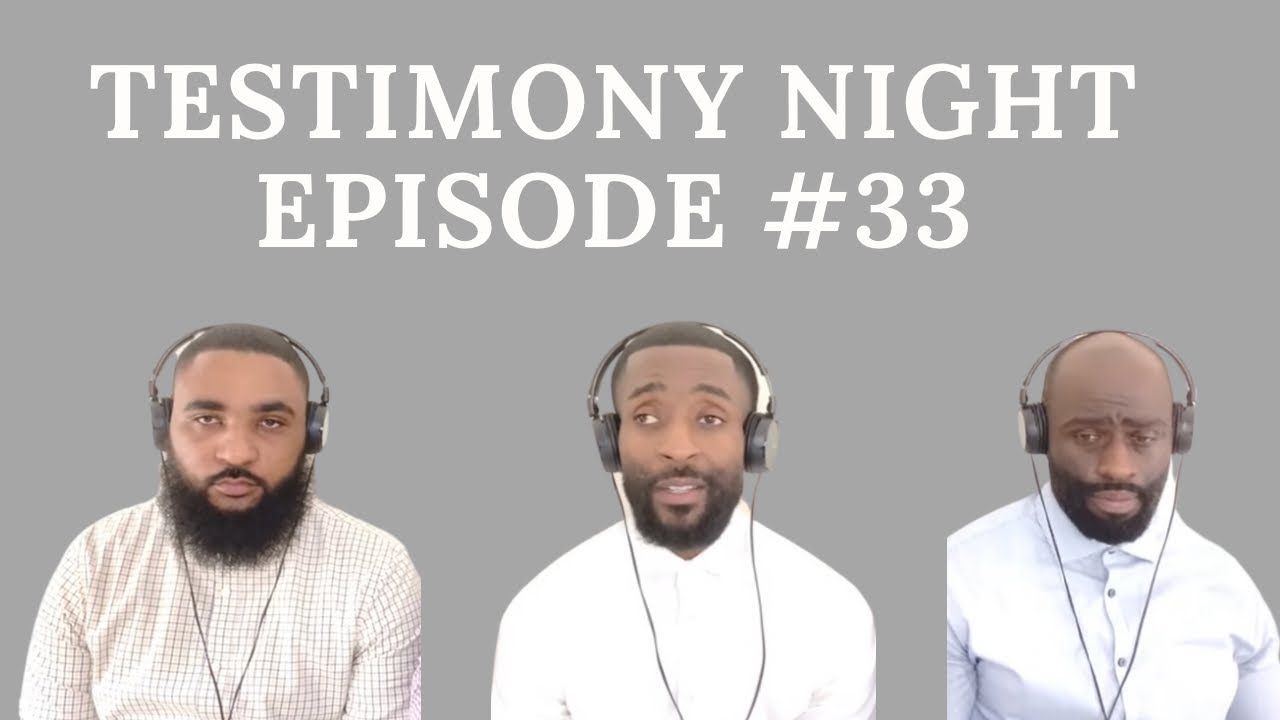 TESTIMONY NIGHT EPISODE 33 YouTube