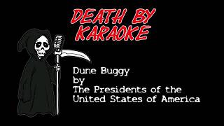 The Presidents of the United States of America - Dune Buggy (karaoke)