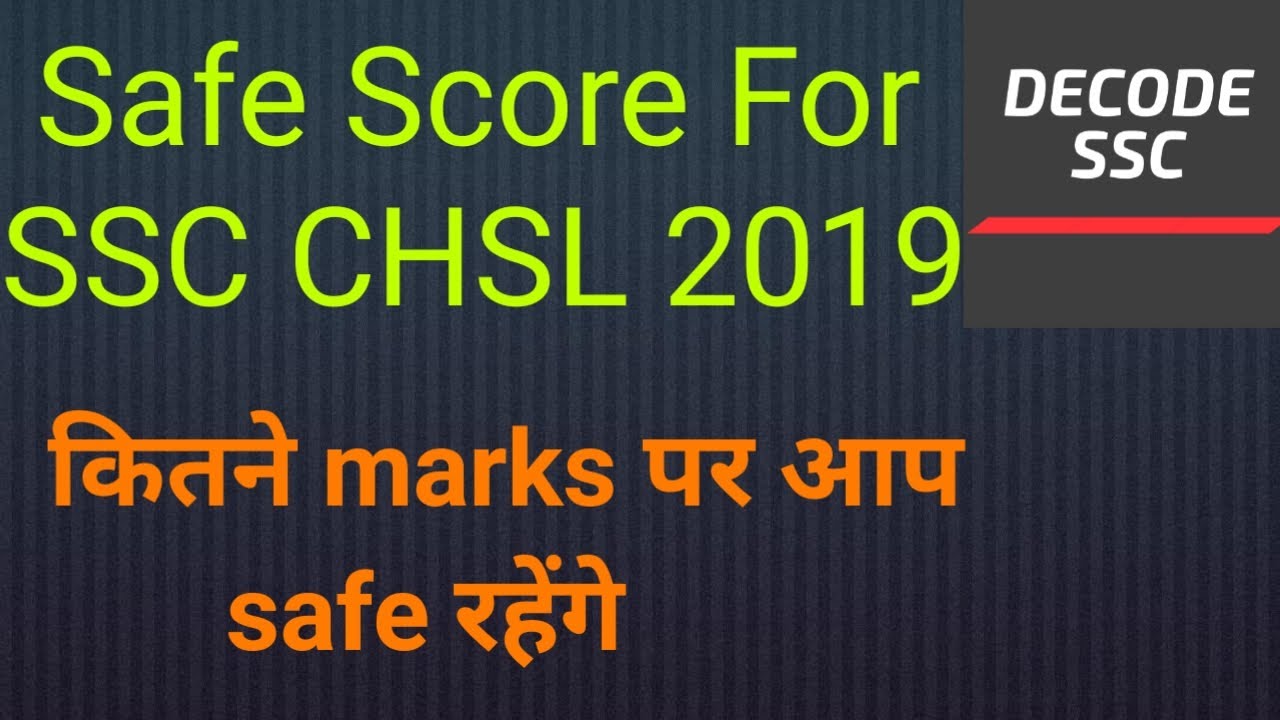 ssc chsl 2019 safe score .ssc chsl 2019 Expected cut of final score.
