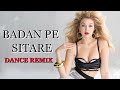 Badan pe sitare lapete huye remix   dj desi maza