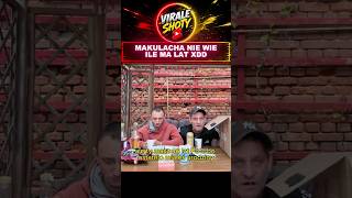 MAKULACHA MÓWI ILE MA LAT XD #shorts