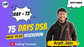 Day 72 | Leetcode 507 | Perfect Number | 75 Days DSA Challenge | Coding Terminal | Arpit Jain