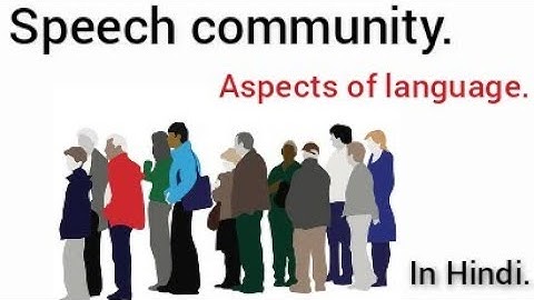 Speech community | Aspects of language | Literature people.